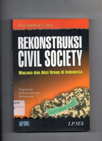 Image of Rekonstruksi Civil Society : Wacana dan Aksi Ornop di Indonesia
